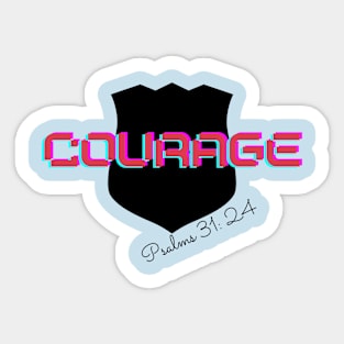 Courage Sticker